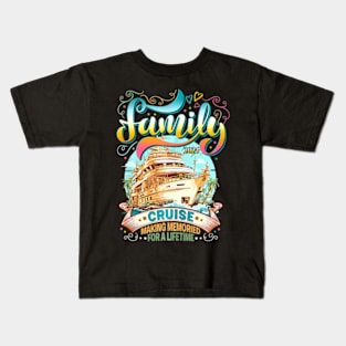 Family Cruise 2024 Making Memories Together Cruising Trip Kids T-Shirt